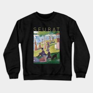 Georges Seurat - A Sunday Afternoon on La Grande Jatte Crewneck Sweatshirt